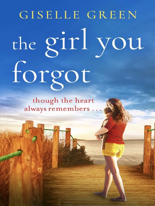 Title details for The Girl You Forgot by Giselle Green - Available